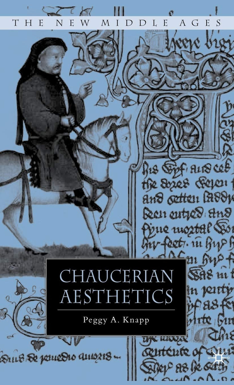 Chaucerian Aesthetics (The New Middle Ages)