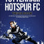 The Ultimate Tottenham Hotspur FC Trivia Book: A Collection of Amazing Trivia Quizzes and Fun Facts for Die-Hard Spurs Fans!