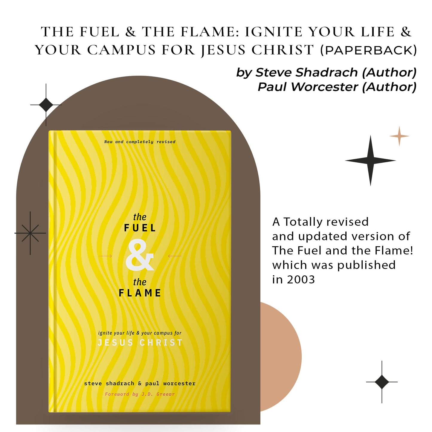 The Fuel & the Flame: Ignite Your Life & Your Campus for Jesus Christ