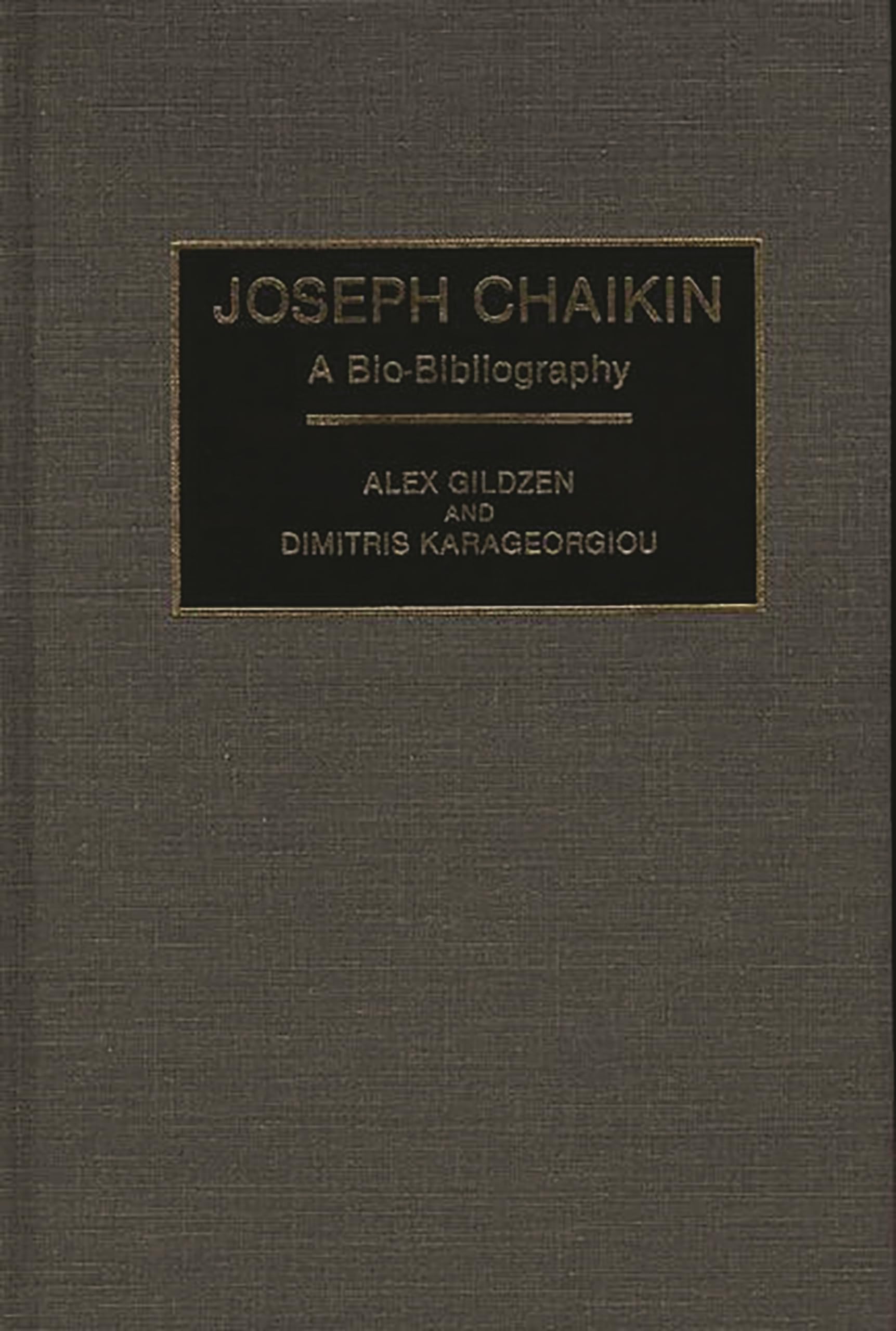 Joseph Chaikin: A Bio-Bibliography (Bio-Bibliographies in the Performing Arts)