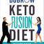 The Dubrow Keto Fusion Diet: The Ultimate Plan for Interval