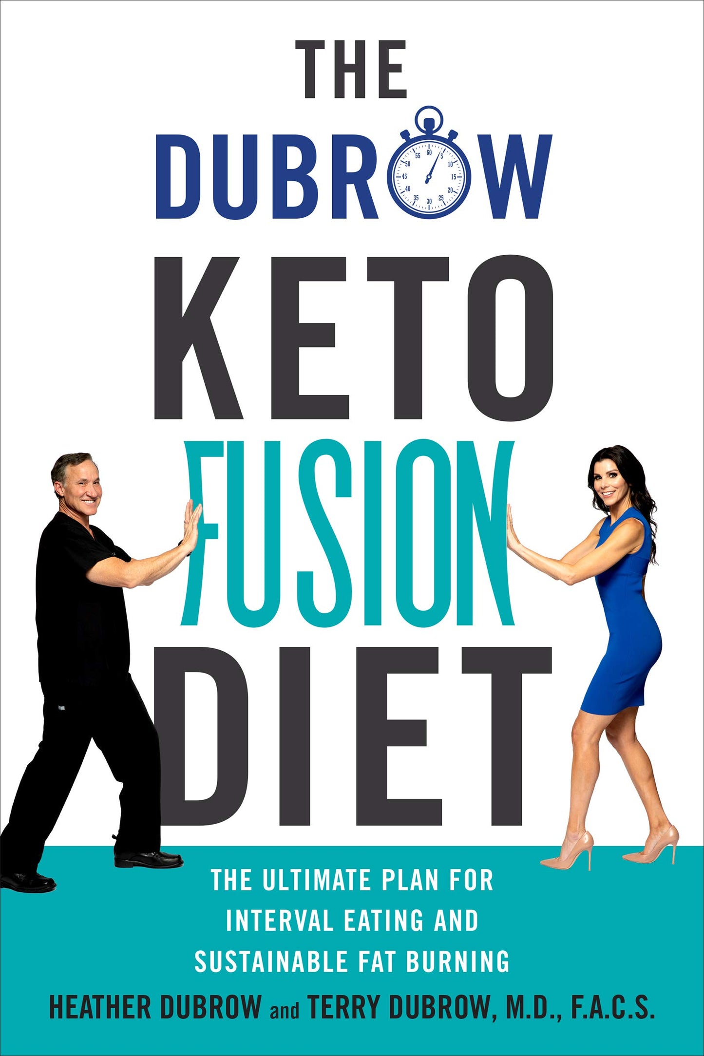 The Dubrow Keto Fusion Diet: The Ultimate Plan for Interval
