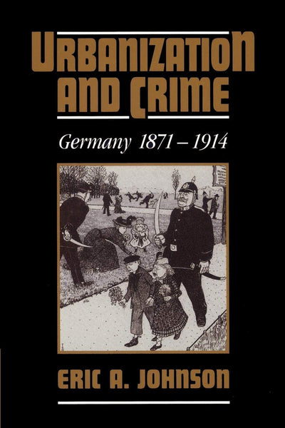 Urbanization and Crime: Germany 1871-1914