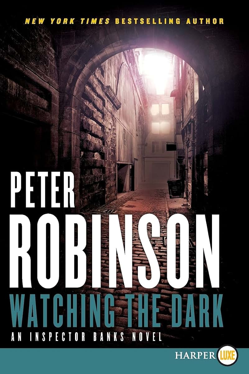 Watching the Dark: An Inspector Banks Novel (Inspector Banks Novels, 20)