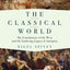 The Classical World: The Foundations of the West and the Enduring Legacy of Antiquity