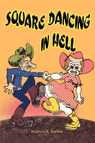SQUARE DANCING IN HELL