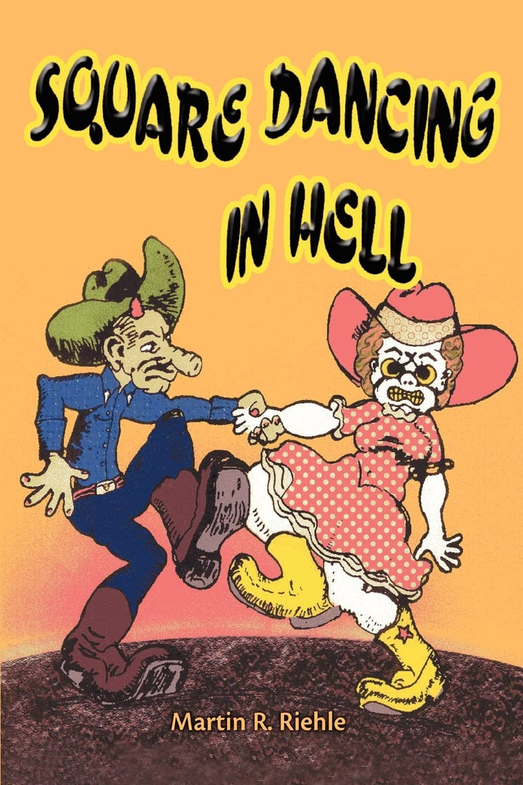 SQUARE DANCING IN HELL