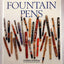 Fountain Pens: The Collector's Guide to Selecting, Buying, a