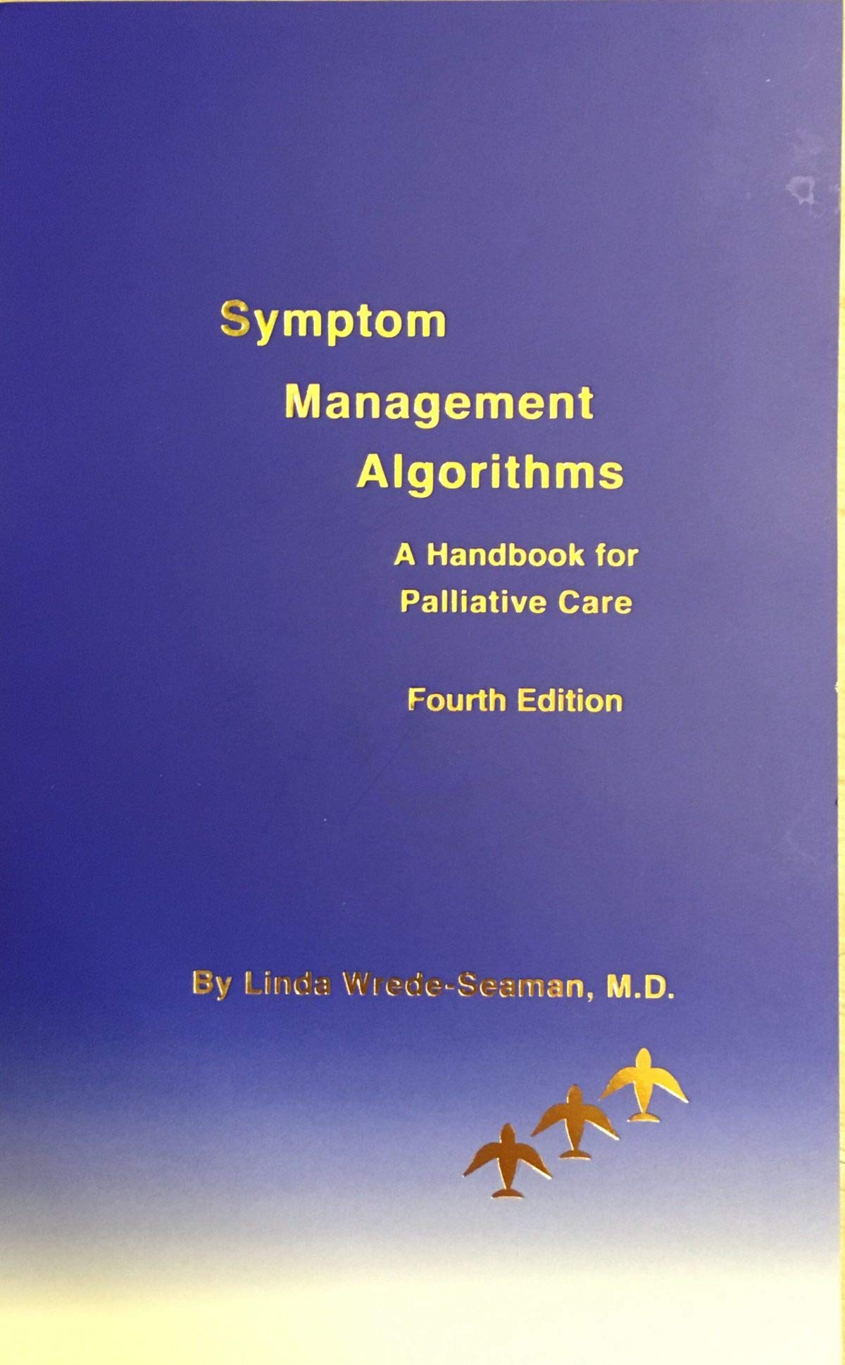Symptom Management Algorithms: A Handbook for Palliative Medicine
