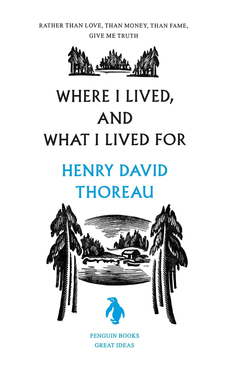 Where I Lived, and What I Lived For (Penguin Great Ideas) by