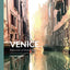 Venice - Impressions of Timeless Beauty