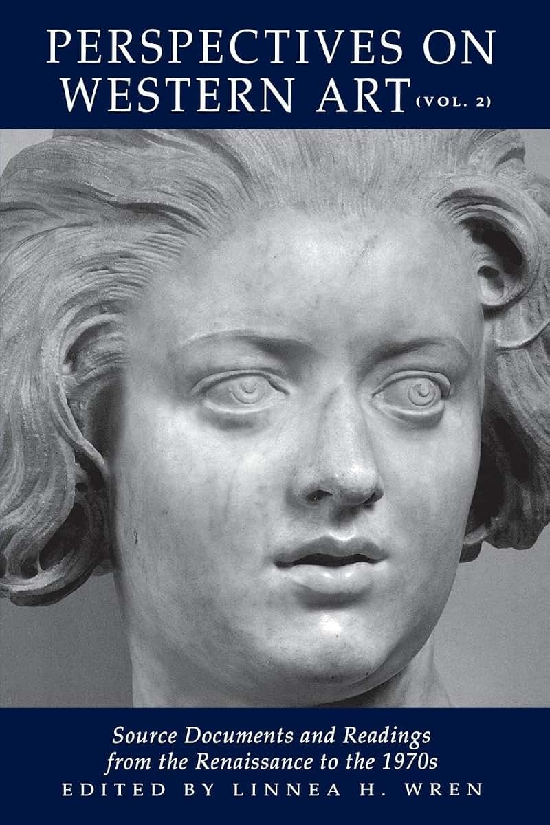 Perspectives On Western Art, Vol. 2: Source Documents and Readings from the Renaissance to the 1970s