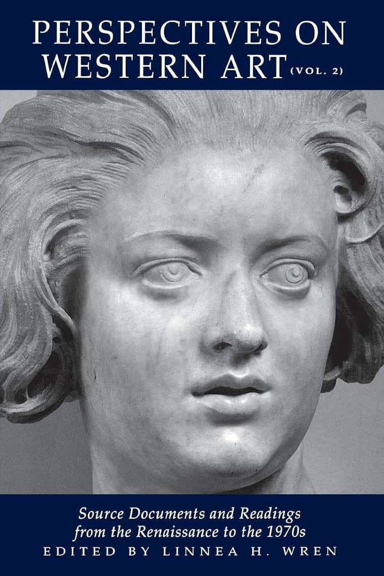 Perspectives On Western Art, Vol. 2: Source Documents and Readings from the Renaissance to the 1970s
