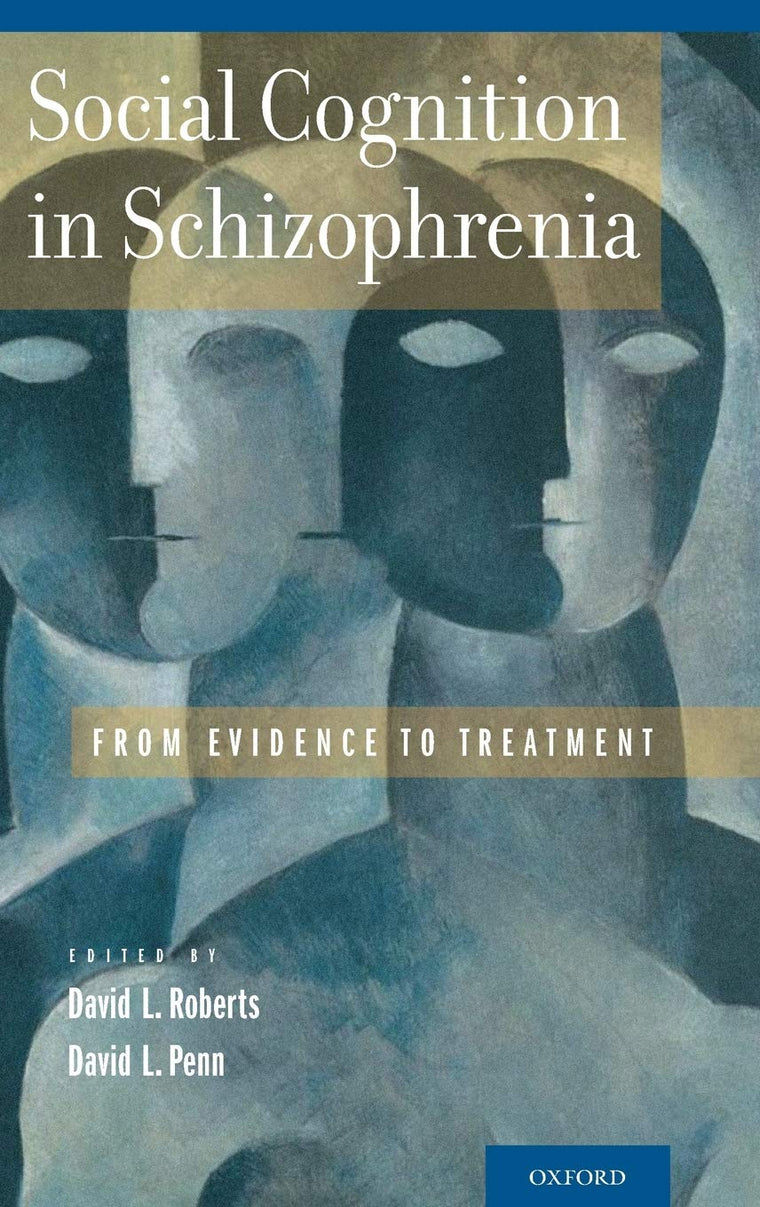 Social Cognition in Schizophrenia: From Evidence to Treatment