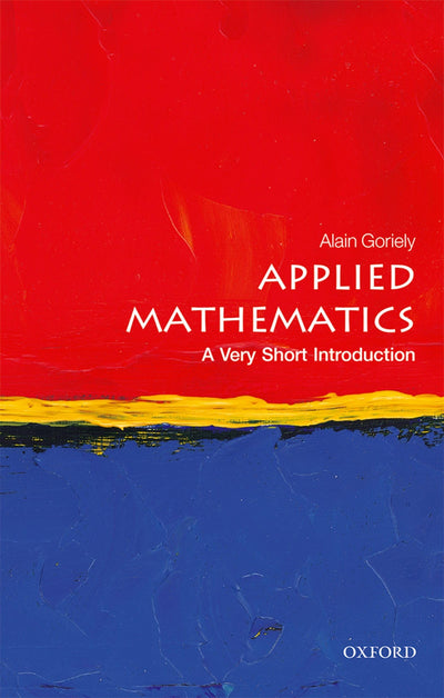 Applied Mathematics: A Very Short Introduction (Very Short Introductions)