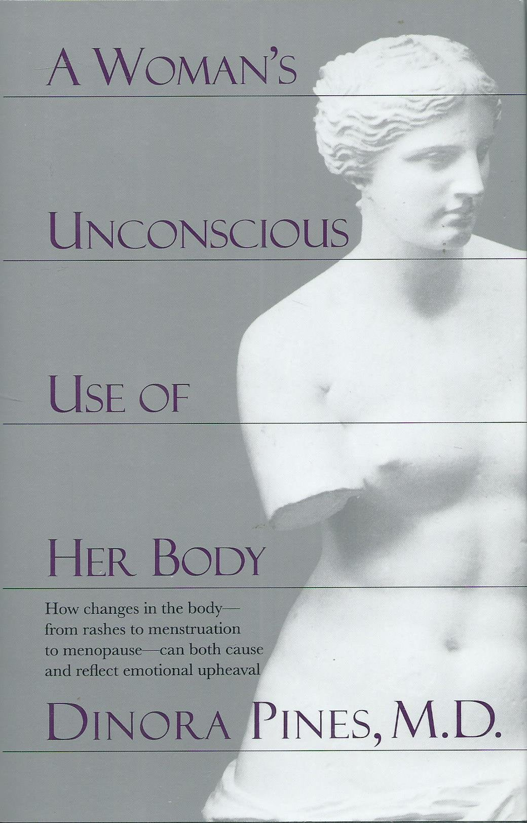 A Womans Unconscious Use of Her Body by Pines, Dinora