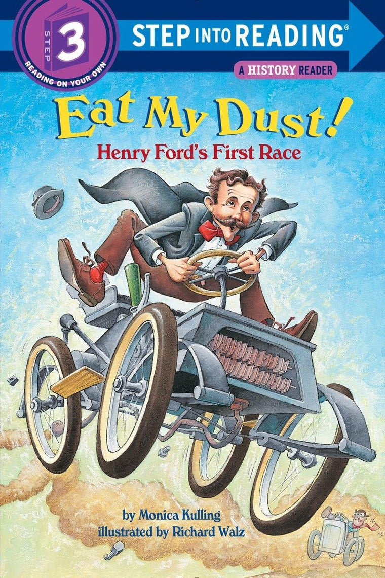 Eat My Dust! Henry Ford's First Race (Step into Reading)