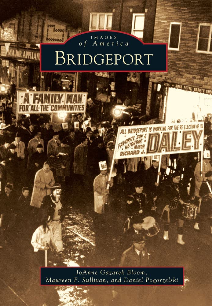 Bridgeport (Images of America) by Bloom, JoAnne Gazarek