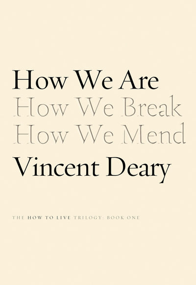 How We Are: Book One of the How to Live Series (How to Live Trilogy, 1)