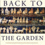 Back to the Garden: Nature and the Mediterranean World from Prehistory to the Present