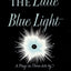 The Little Blue Light: A Play in Three Acts
