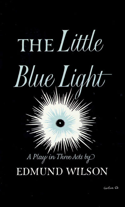 The Little Blue Light: A Play in Three Acts