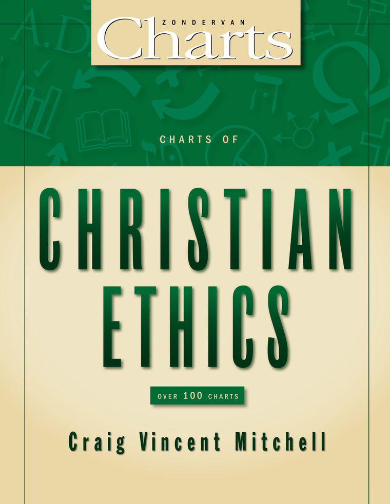 Charts of Christian Ethics (ZondervanCharts)