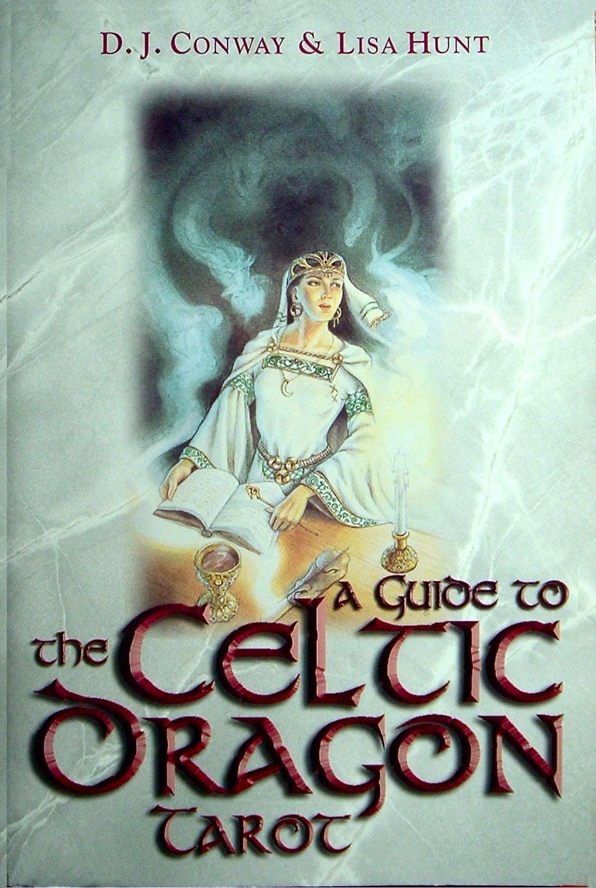 A Guide to the Celtic Dragon Tarot by D J.; Hunt, Lisa Conwa