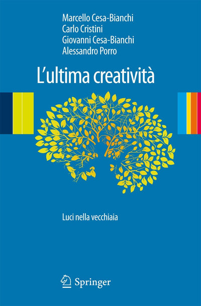 L'ultima creativit: Luci nella vecchiaia (Italian Edition)