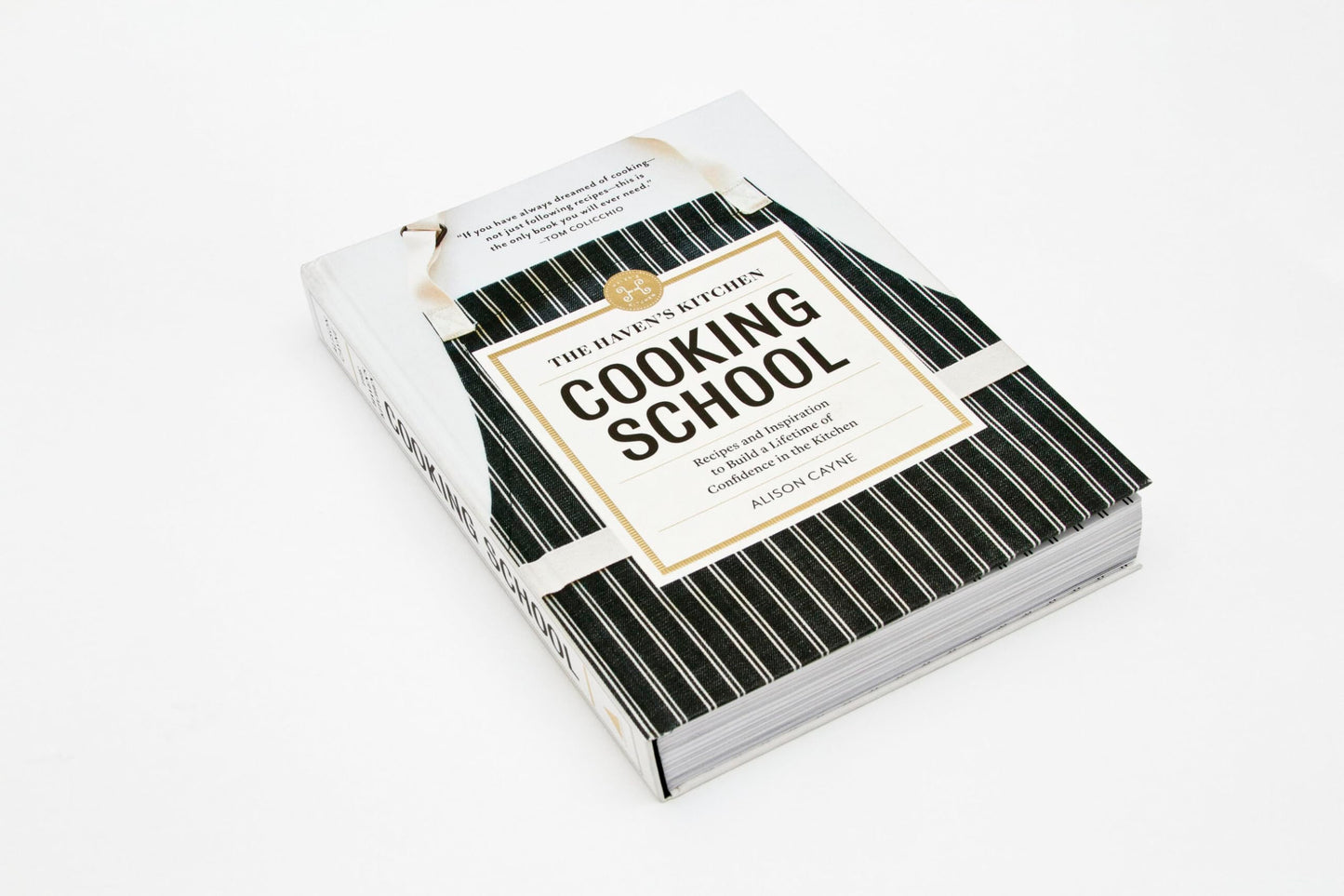 The Haven's Kitchen Cooking School: Recipes and Inspiration to Build a Lifetime of Confidence in the Kitchen