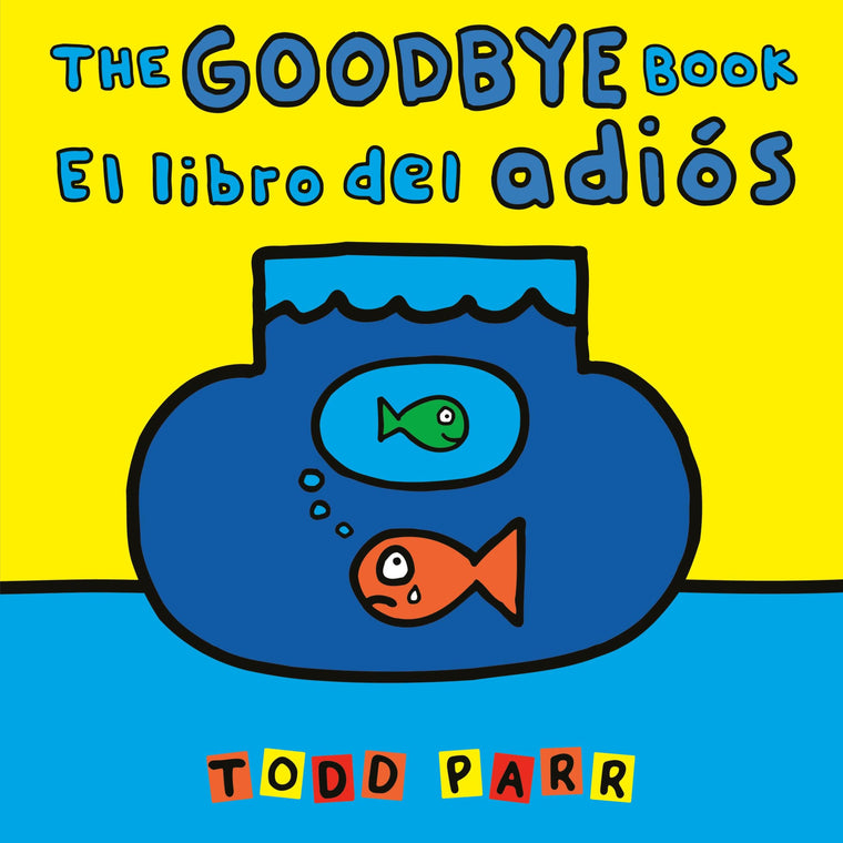 The Goodbye Book / El libro del adiós (Spanish and English Edition)