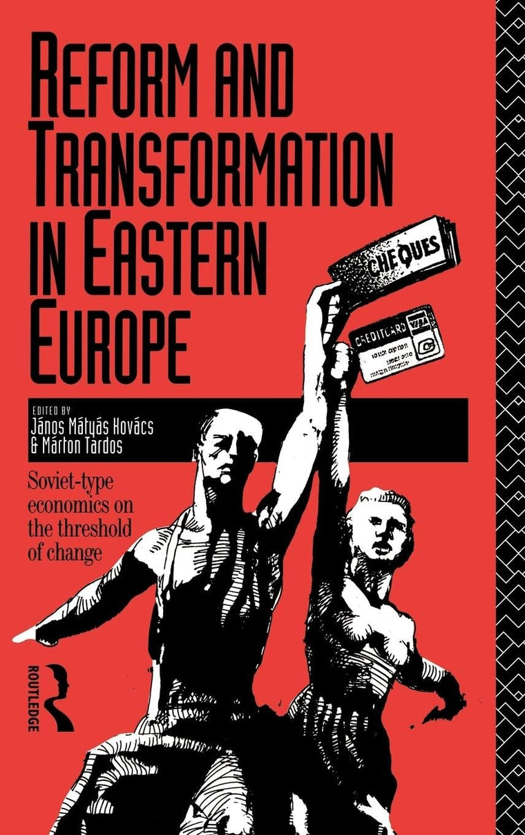Reform and Transformation in Eastern Europe: Soviet-type Economics on the Threshold of Change