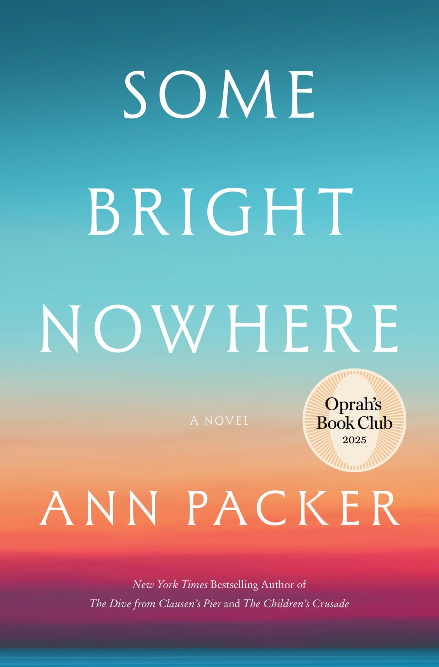Some Bright Nowhere: Oprahs Book Club: A Novel Called "Extraordinary" by Elin Hilderbrand