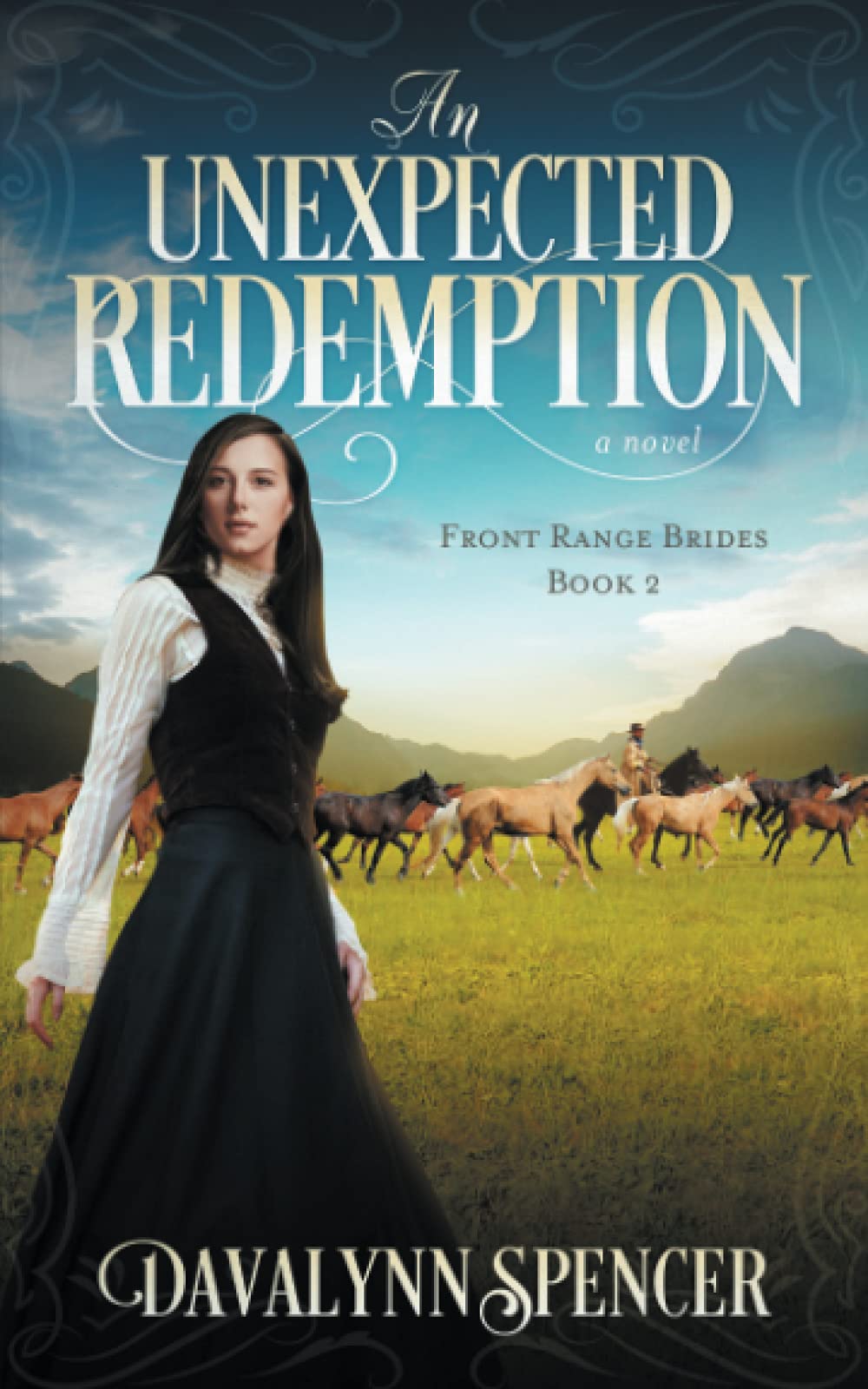 An Unexpected Redemption: a novel (Front Range Brides: Sweet Historical Western Romance)