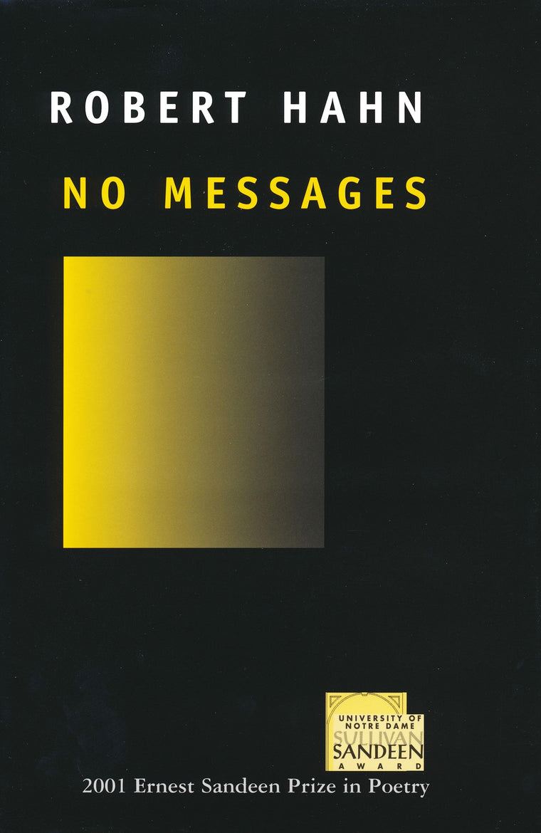 No Messages (Ernest Sandeen Prize in Poetry)