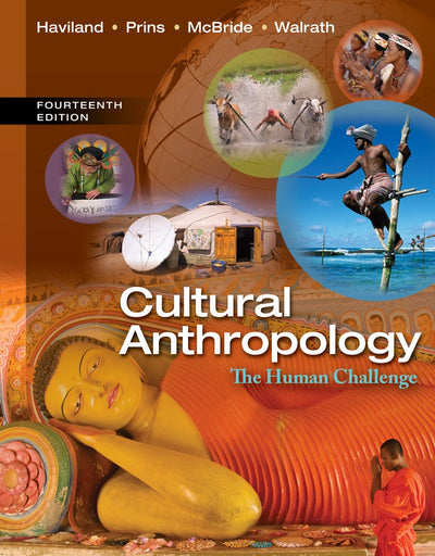 Cultural Anthropology: The Human Challenge