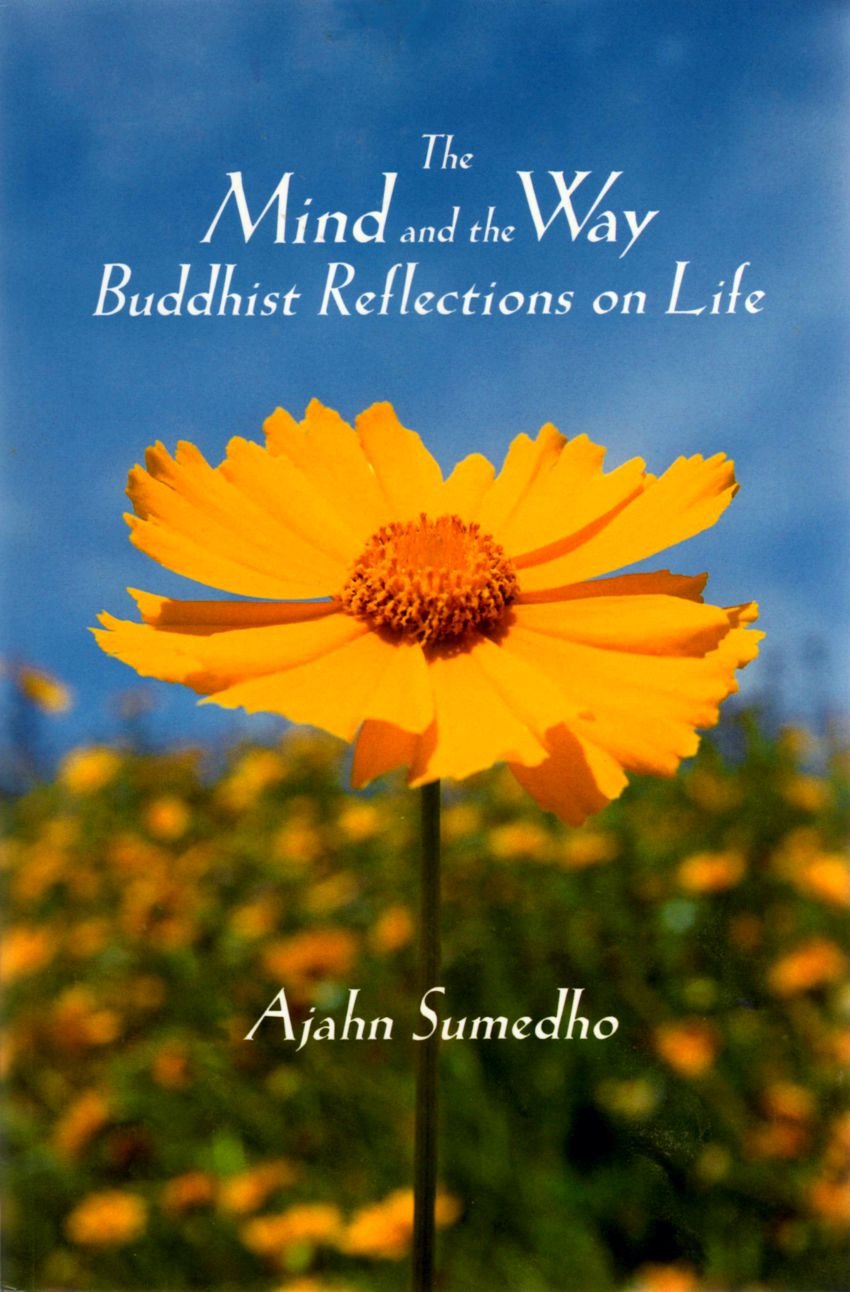 The Mind and the Way: Buddhist Reflections on Life