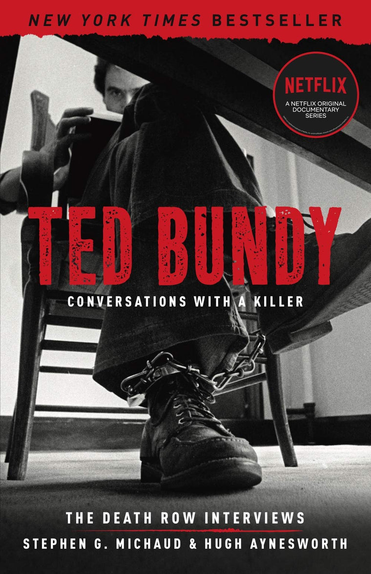 Ted Bundy: Conversations with a Killer: The Death Row Interviews (Conversations with a Killer, 1)