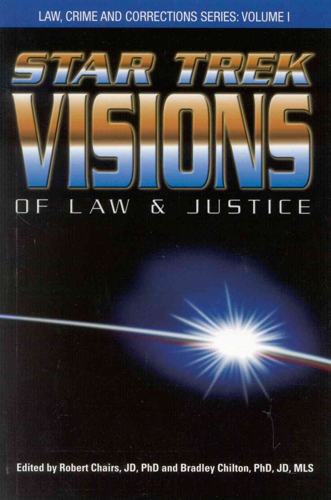Star Trek Visions of Law and Justice (Law, Crime and Corrections)