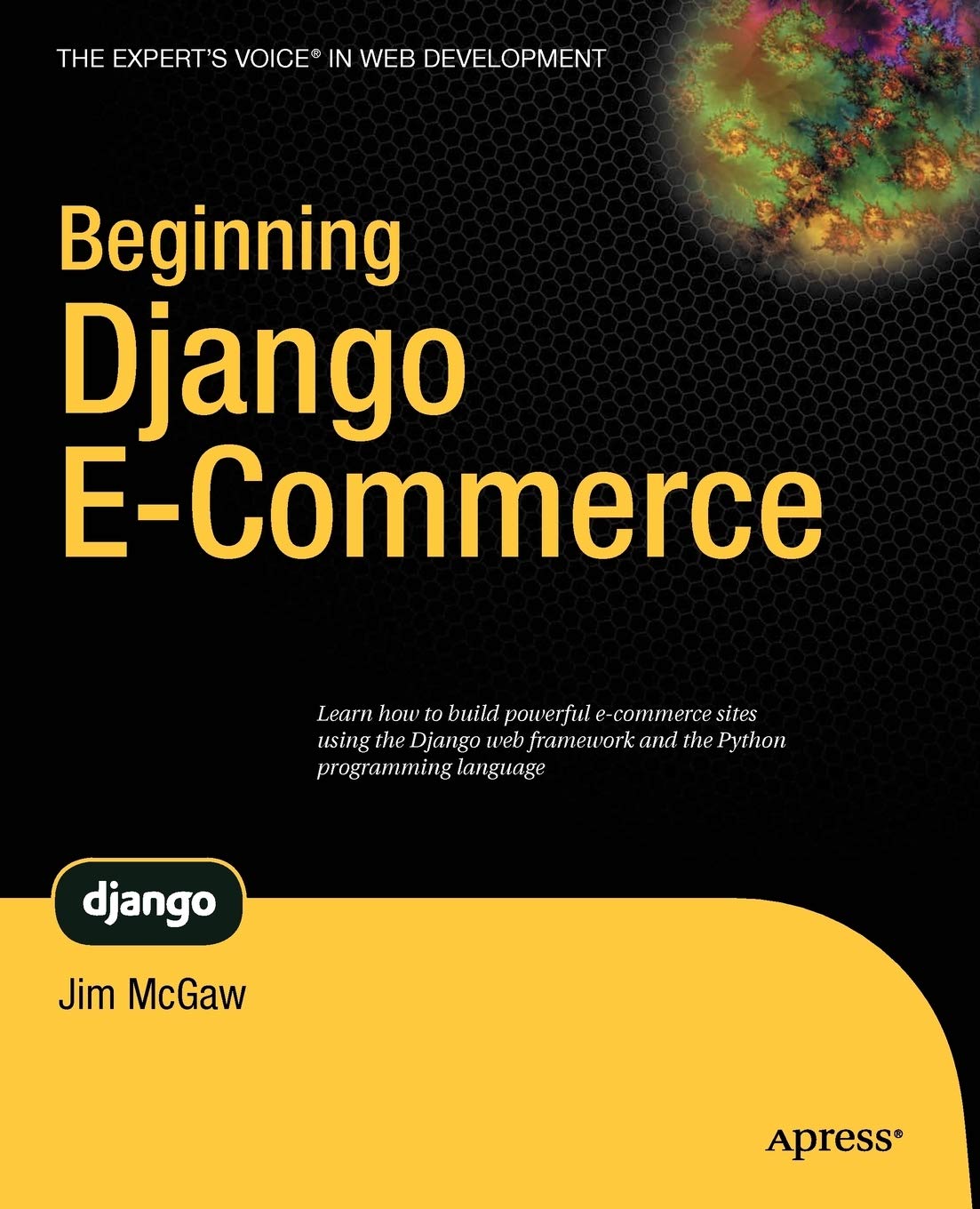 Beginning Django E-Commerce (Expert's Voice in Web Development)