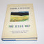 The Jesus Way: A Conversation on the Ways That Jesus Is the Way