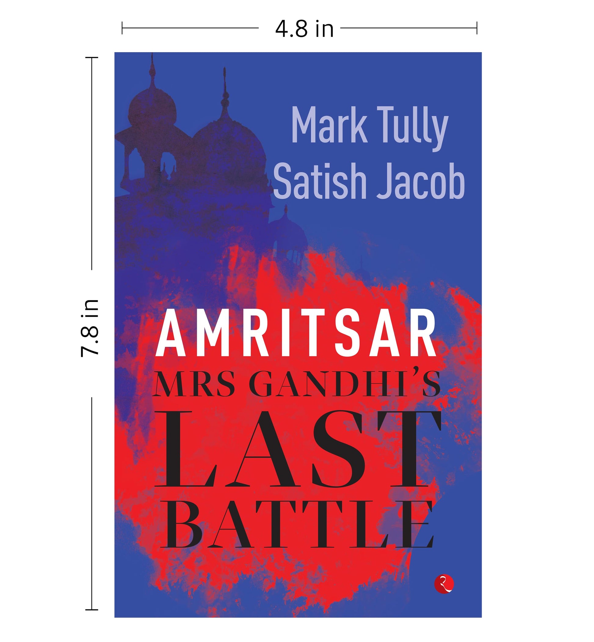 Amritsar: Mrs Gandhi's Last Battle