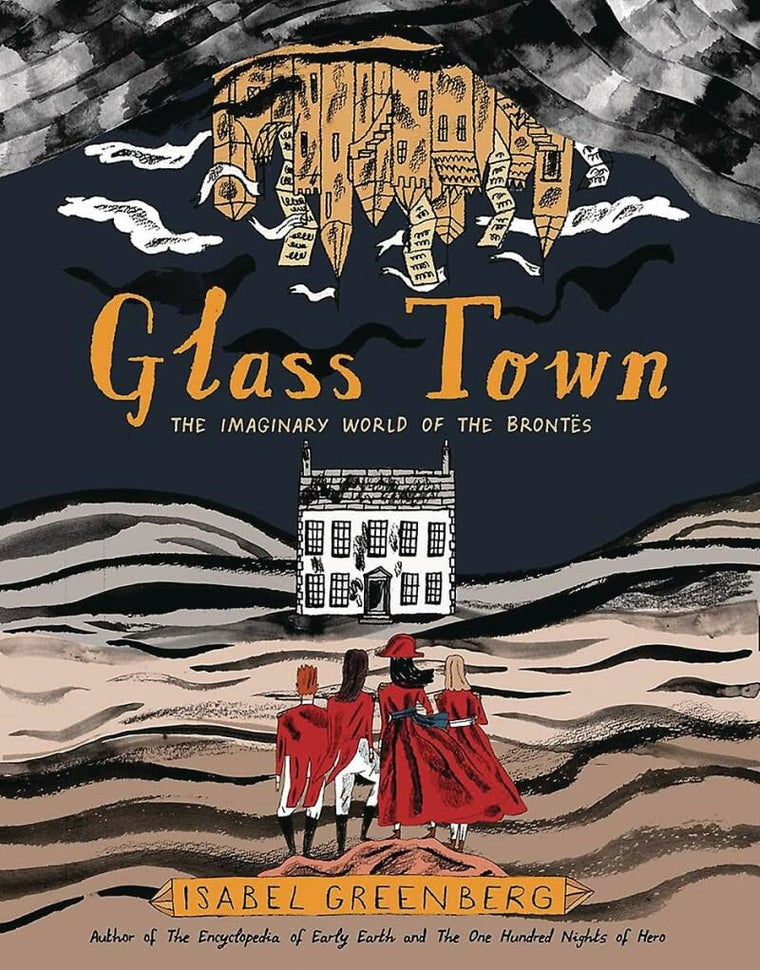 Glass Town: The Imaginary World of the Brontës by Greenberg