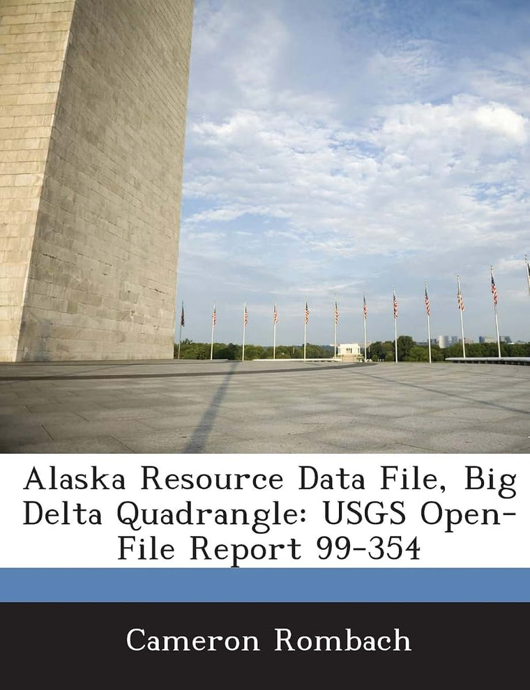 Alaska Resource Data File, Big Delta Quadrangle: Usgs Open-File Report 99-354