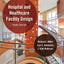 Hospital and Healthcare Facility Design