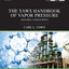 The Yaws Handbook of Vapor Pressure: Antoine Coefficients