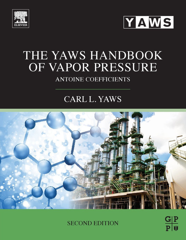 The Yaws Handbook of Vapor Pressure: Antoine Coefficients