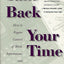 Take Back Your Time: How to Regain Control of Work, Information, and Technology