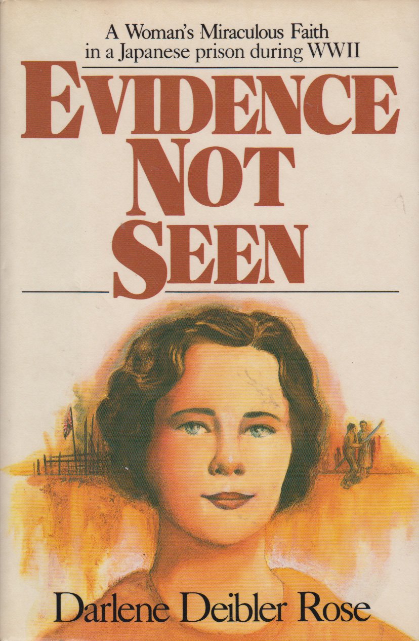 Evidence not seen: A woman's miraculous faith in a Japanese prison camp during WWII