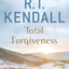 Total Forgiveness : Achieving God's Greatest Challenge